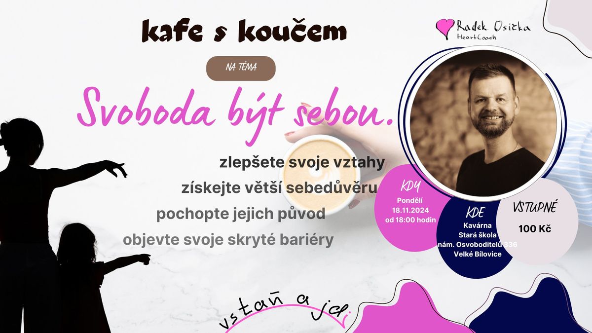 Kafe s kou\u010dem - Svoboda b\u00fdt sebou.