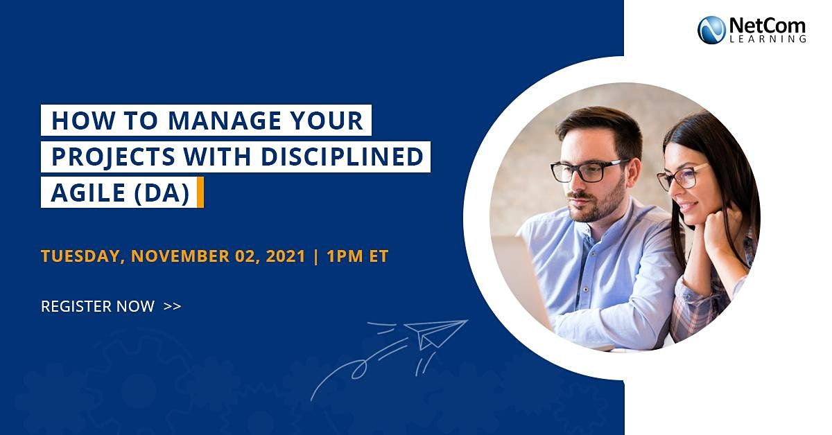 Webinar - How to Manage your Projects with Disciplined Agile (DA)