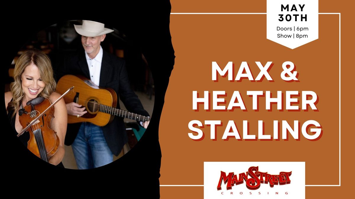 Max & Heather Stalling | LIVE at Main Street Crossing