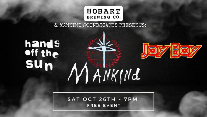 Mankind, Hands Off the Sun & Joy Boy at HBC