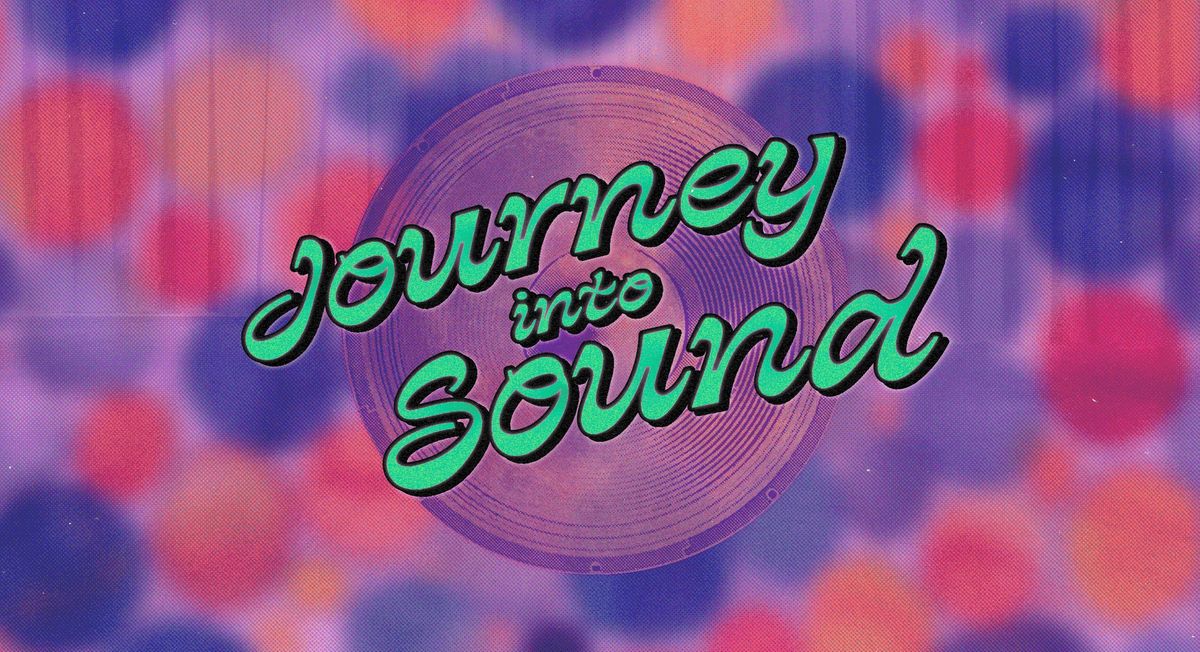 A Journey into Sound