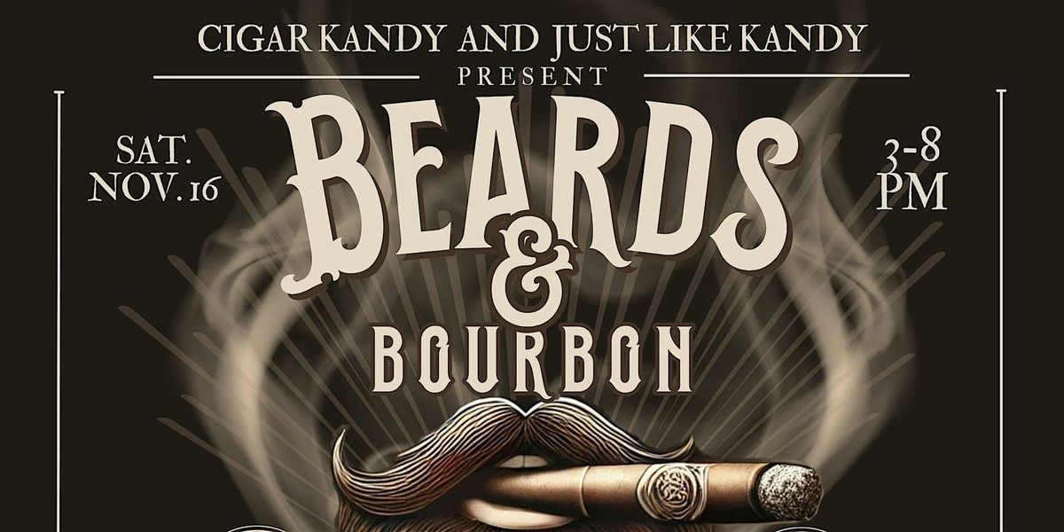 BEARD & BOURBON: The Ultimate Experience