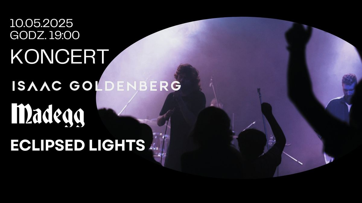 ISAAC GOLDENBERG + MADEGG + ECLIPSED LIGHTS | BIA\u0141YSTOK | 10.05.2025