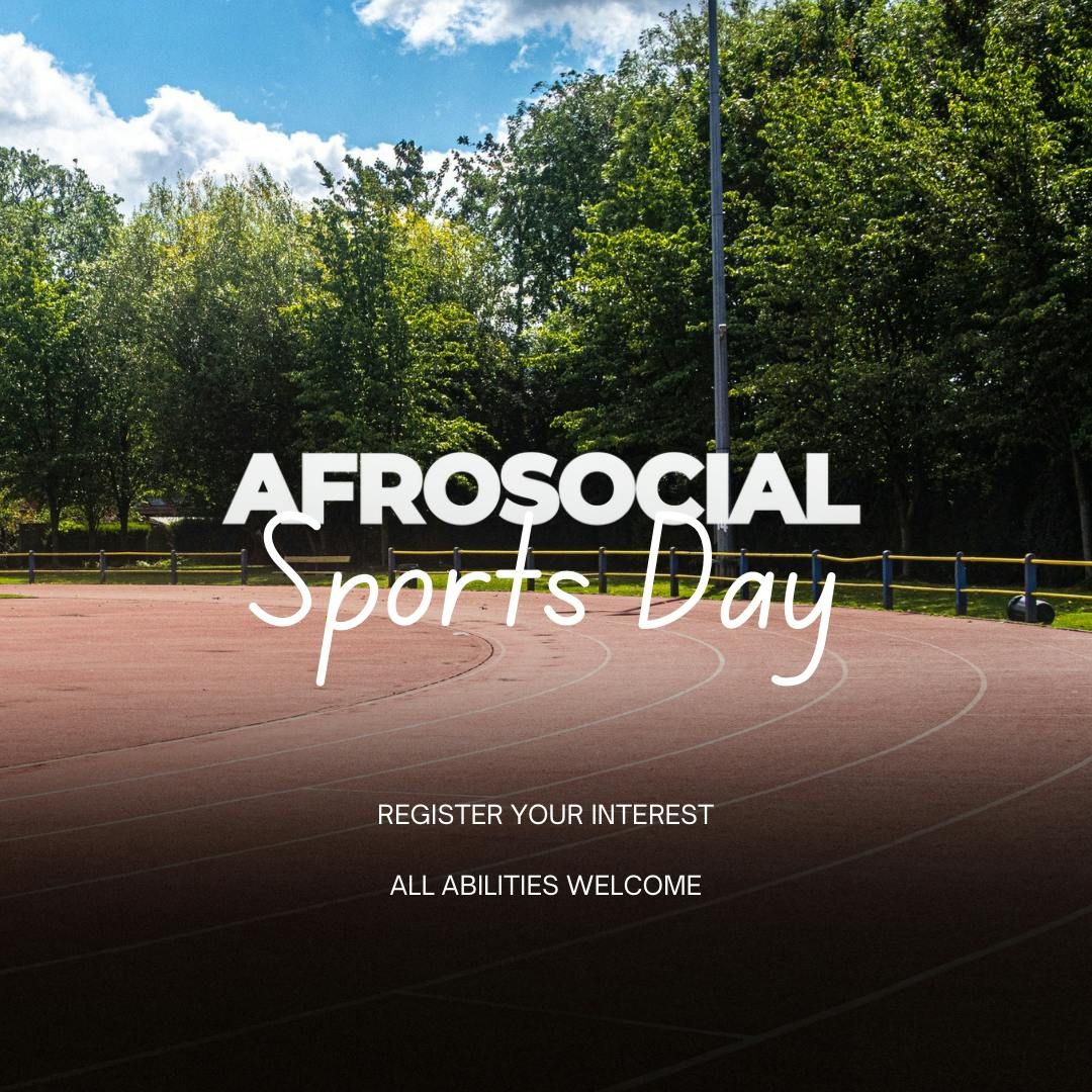 AFROSOCIAL Sports Day - Register Interest I Date to be confirmed