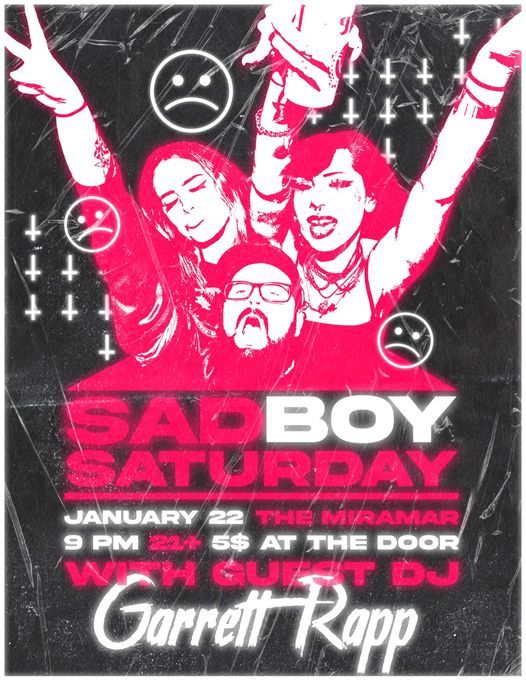 Sad Boy Saturday 40! [at] The Miramar ft. Garret Rapp, The Miramar ...