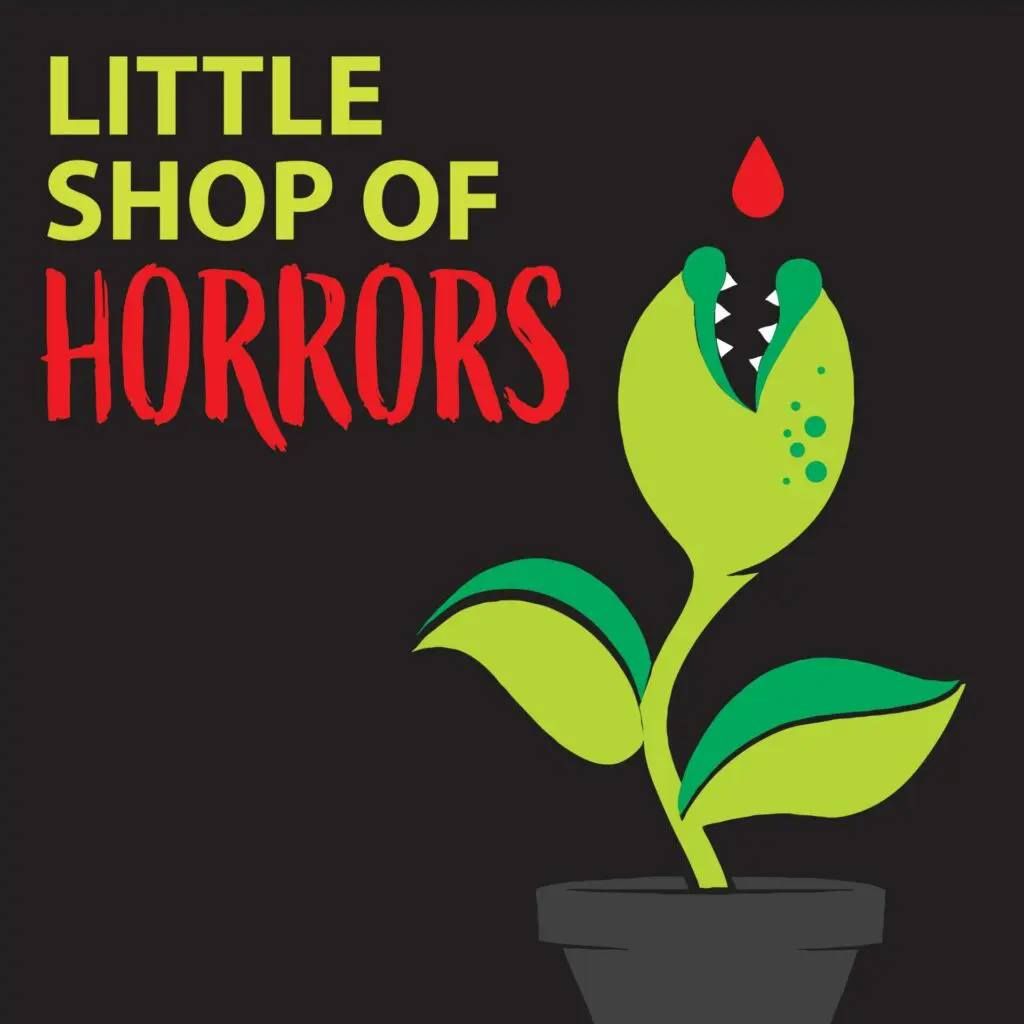 Little Shop of Horrors