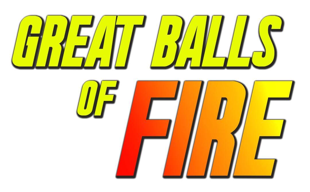 Great Balls of Fire: A Celebration of the Music of Jerry Lee Lewis