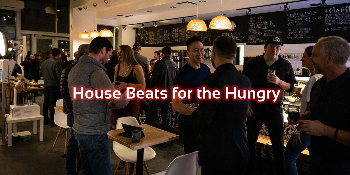 House Beats for the Hungry - Charity, Networking and House Music