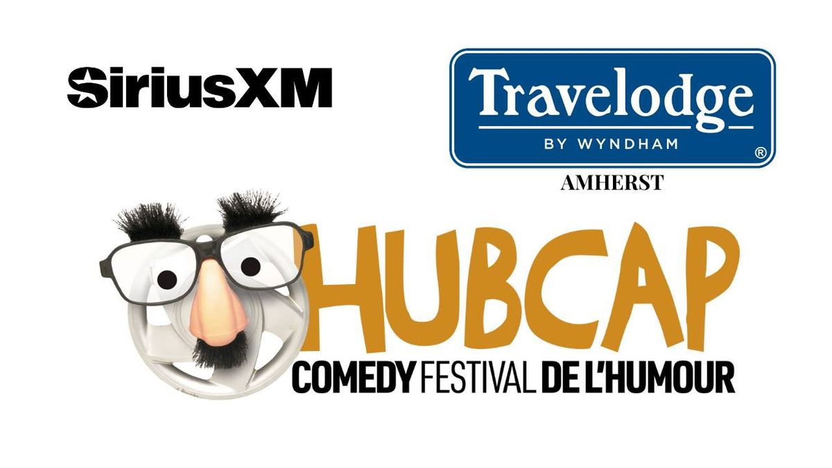 HubCap Comedy Festival - Travelodge Amherst