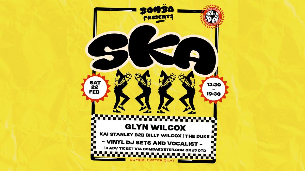 Glyn Wilcox - SKA Vinyl DJ Set + Vocals  - Sat 22nd Feb - Bomba - Exeter Quay