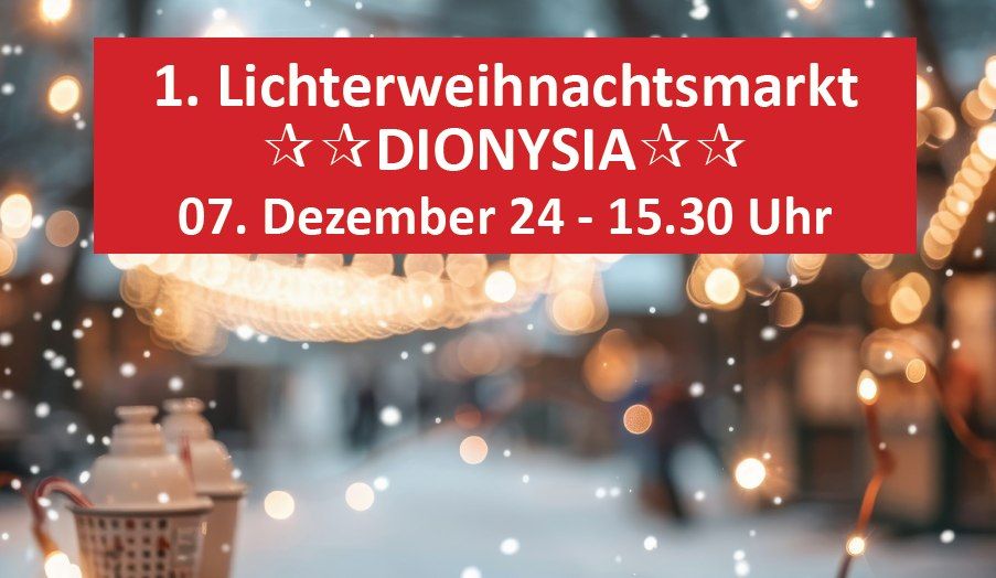 1. Lichterweihnachtsmarkt DIONYSIA