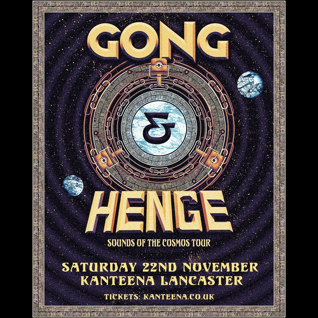 Gong \/\/ Henge. Double Headliner Show