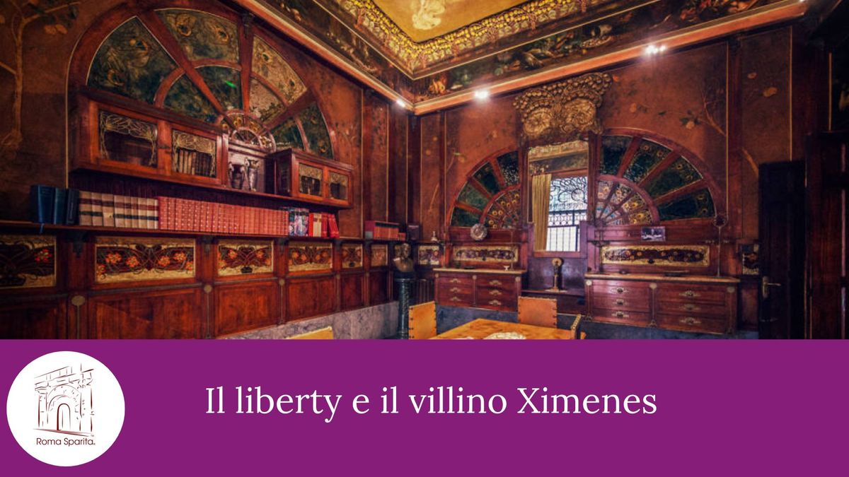 Roma Sparita: Il liberty e il villino Ximenes 