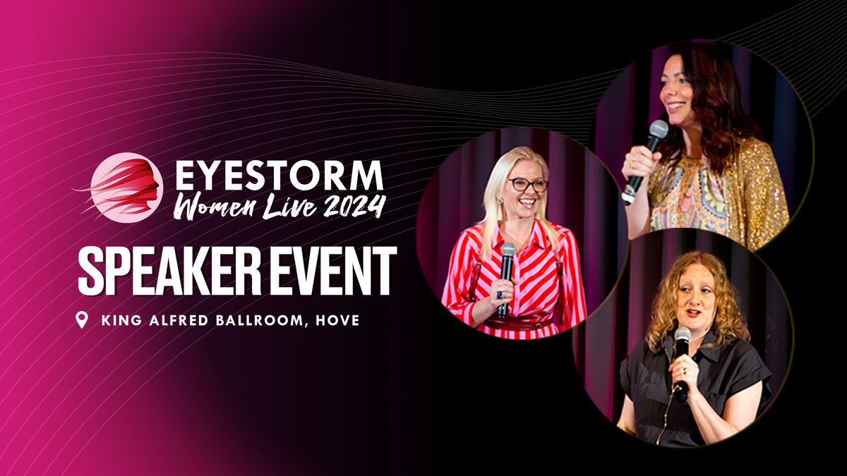 EYESTORM WOMEN LIVE | Speaker Event