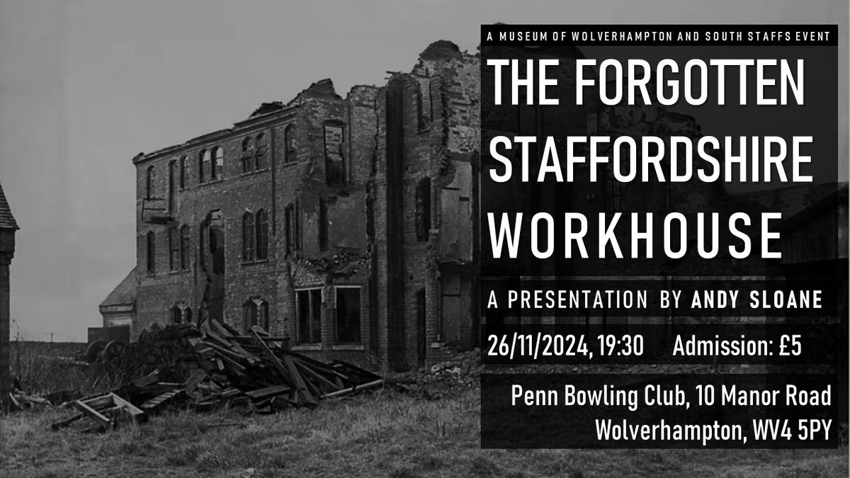 The Forgotten Staffordshire Workhouse