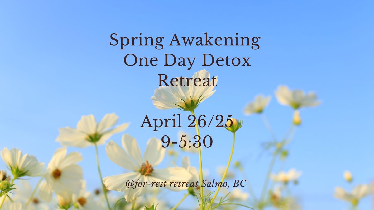 Spring Awakening One Day Detox Retreat 