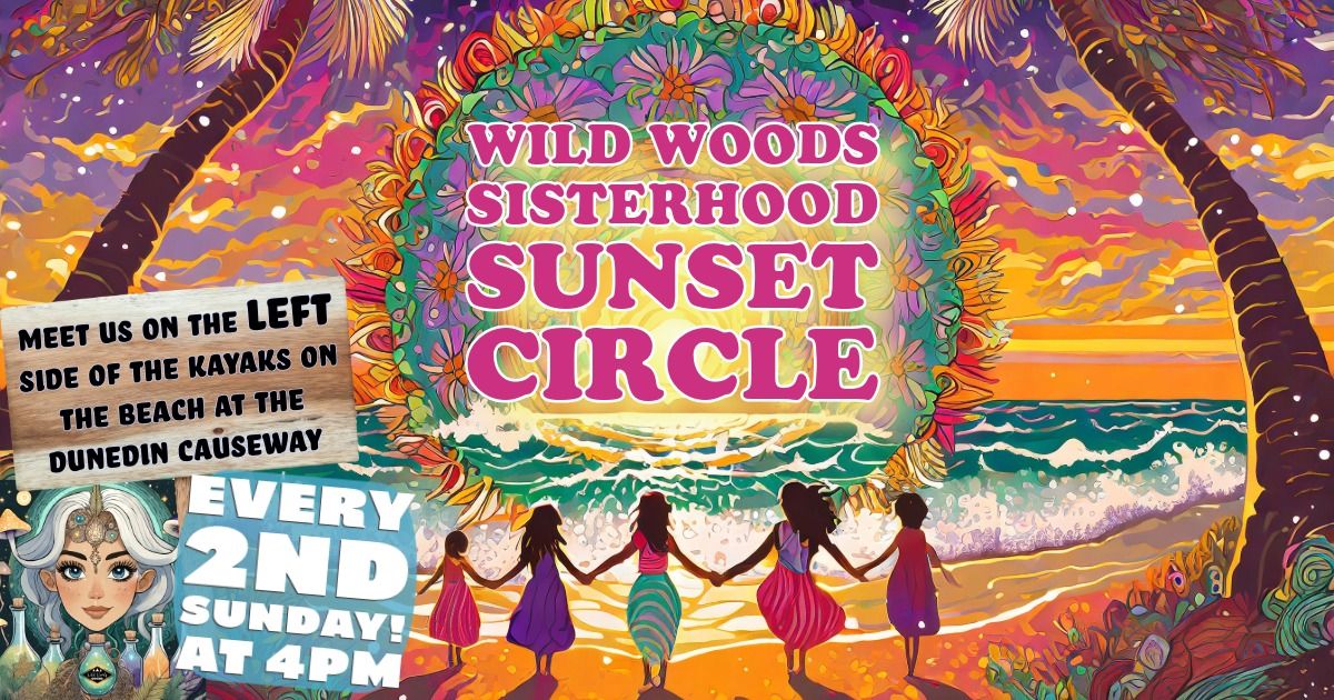 Wild Woods Sisterhood Sunset Circle