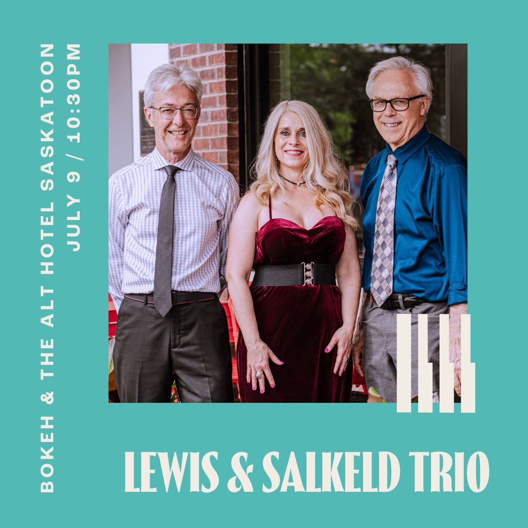 Lewis & Salkeld Trio at the Maurice Drouin Lounge at the Alt Hotel for Sasktel Sask Jazz Fest 