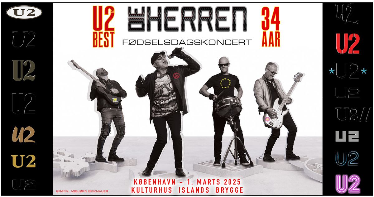 K\u00f8benhavn - Die Herren U2sBEST 34 \u00e5r -  Kulturhuset Islands Brygge