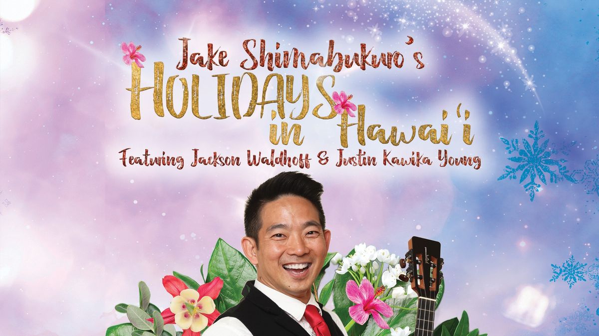 Jake Shimabukuro\u2019s Holidays in Hawai\u2019i