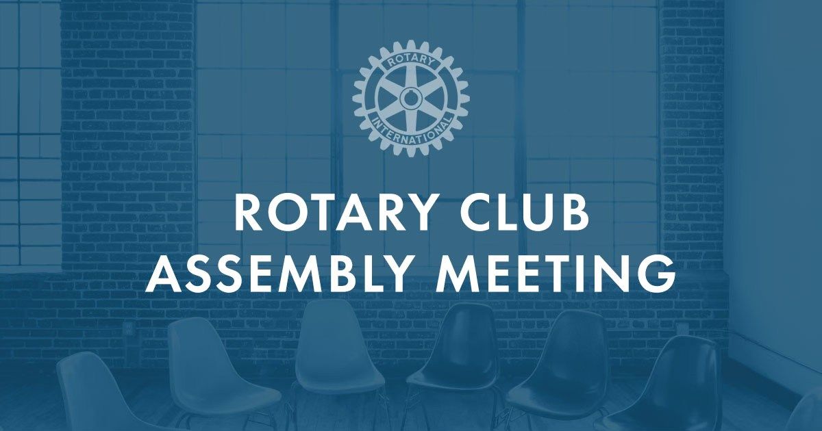 Rotary Club Assembly Meeting