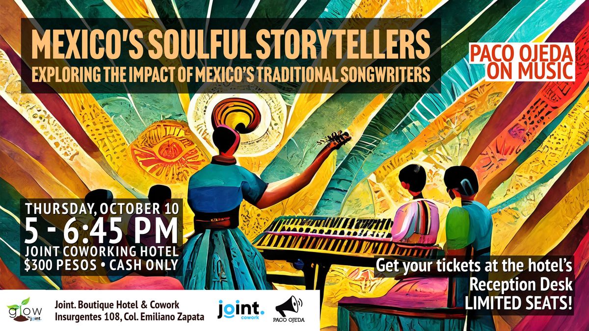 MEXICO\u2019S SOULFUL STORYTELLERS \u2022 Exploring the Impact of Mexico\u2019s Traditional Songwriters