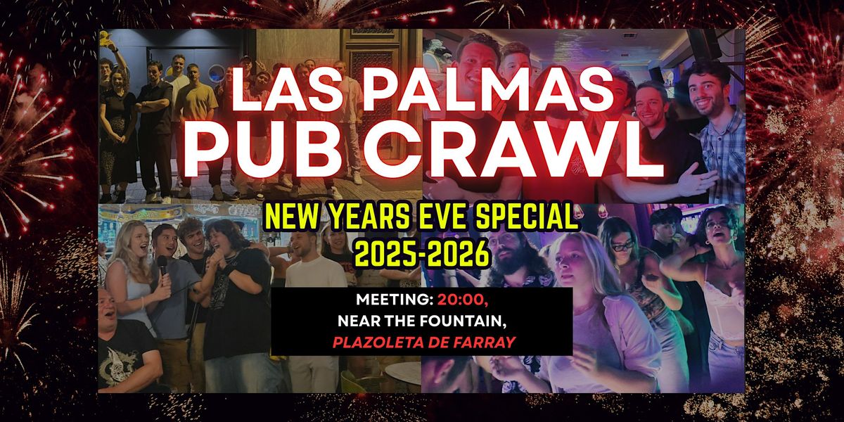 Las Palmas Pub Crawl: New Year's Eve Special 2025\u20132026