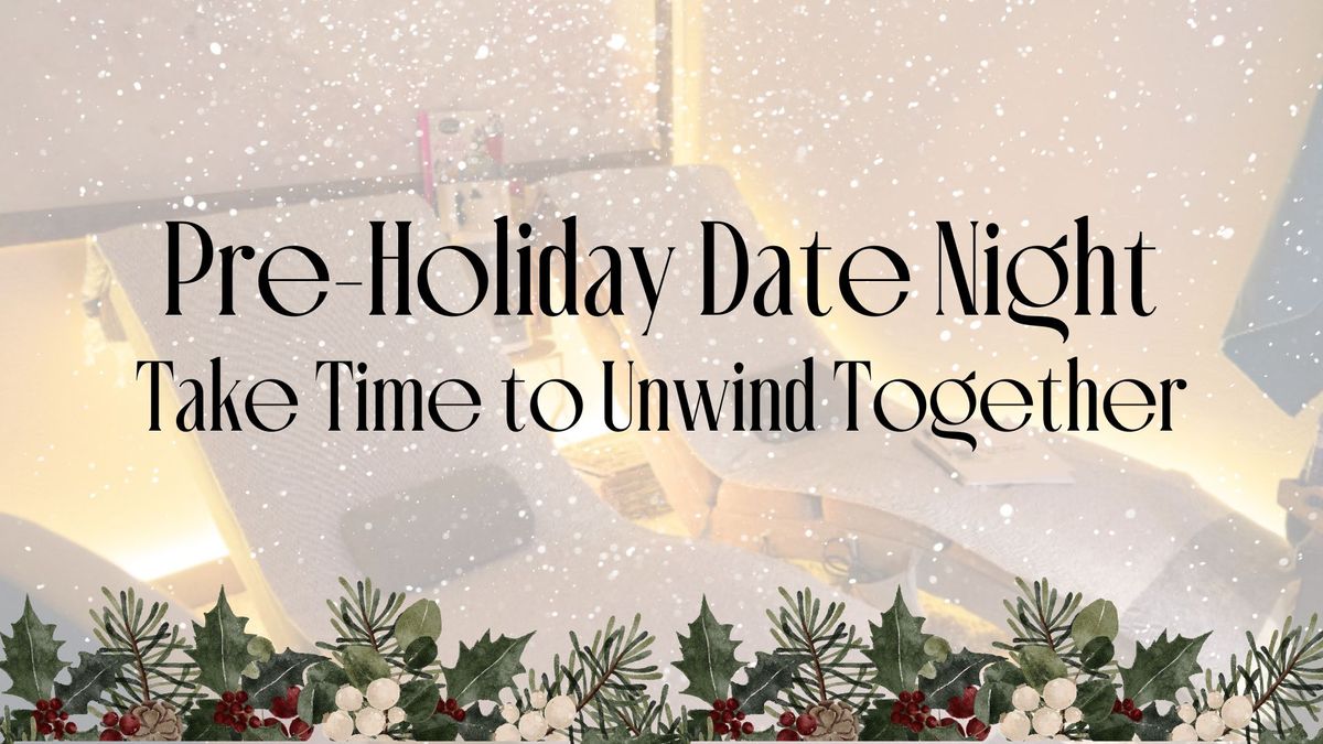 Pre-Holiday Date Night