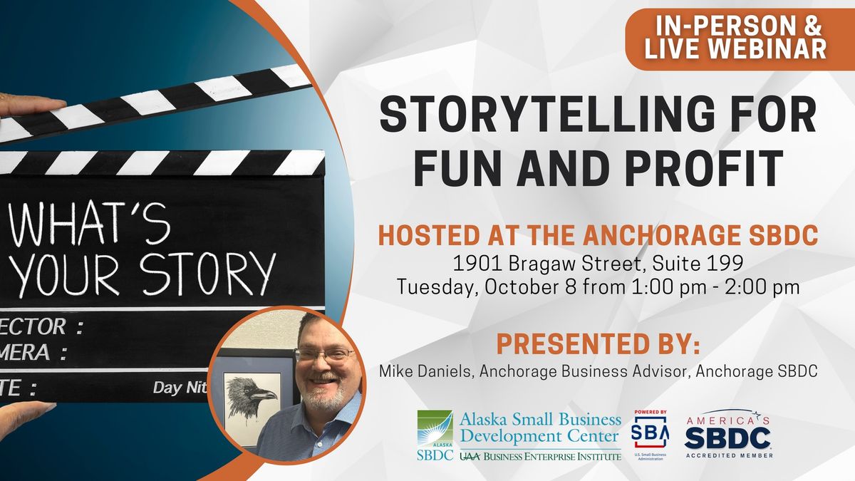 Storytelling for Fun and Profit (Anchorage + Live Webinar)