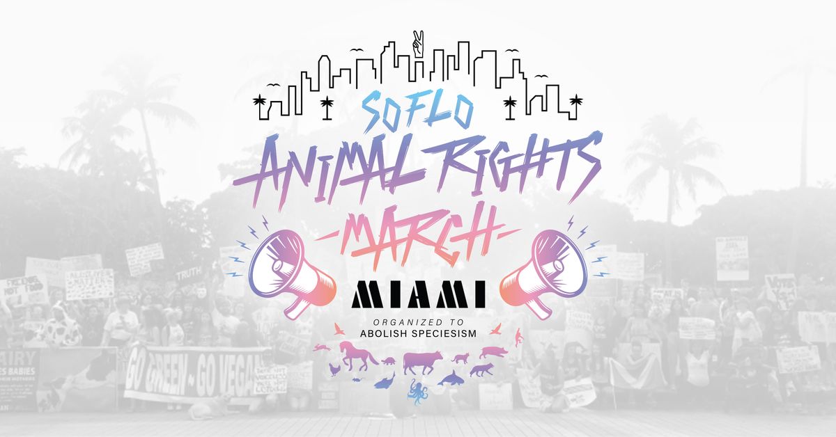 SoFlo Animal Rights March | Miami 2024