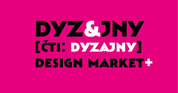 Dyz&jny [\u010dti: dyzajny] \u2013 design market v Brillovce