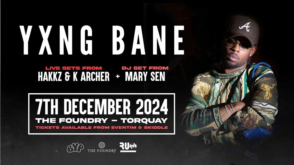 The Foundry Presents: Yxng Bane