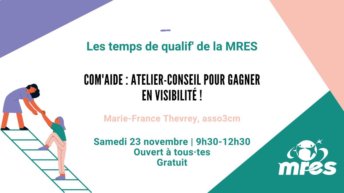 Temps de Qualif : Com'Aide, atelier conseil pour gagner en visibilit\u00e9 !