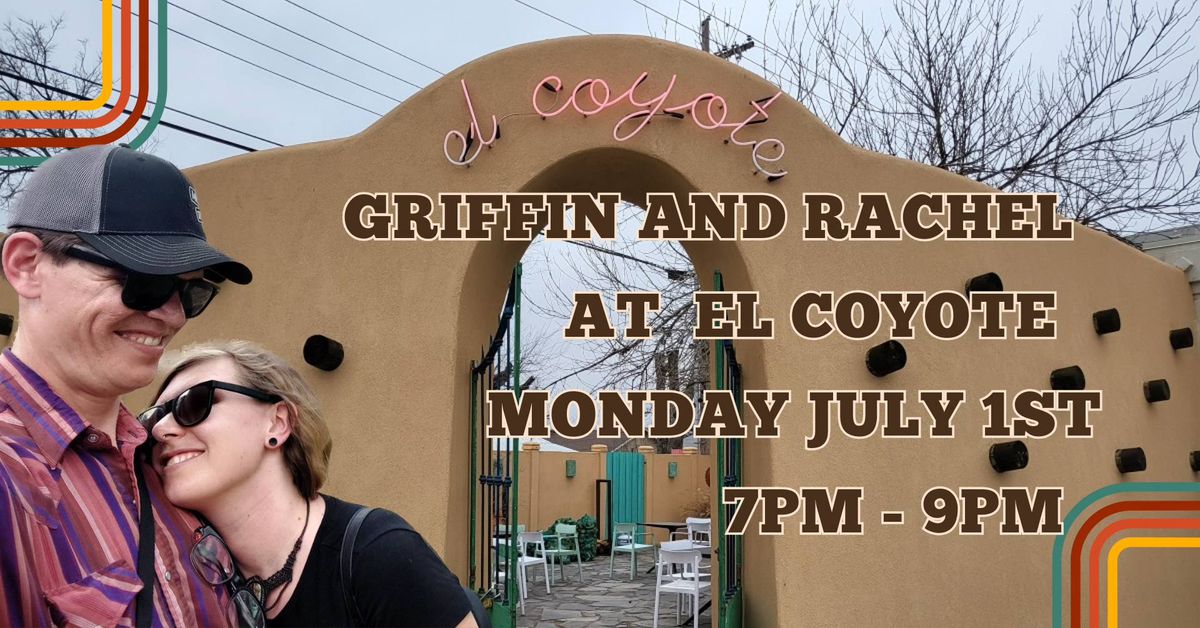 Rachel & Griff at El Coyote!
