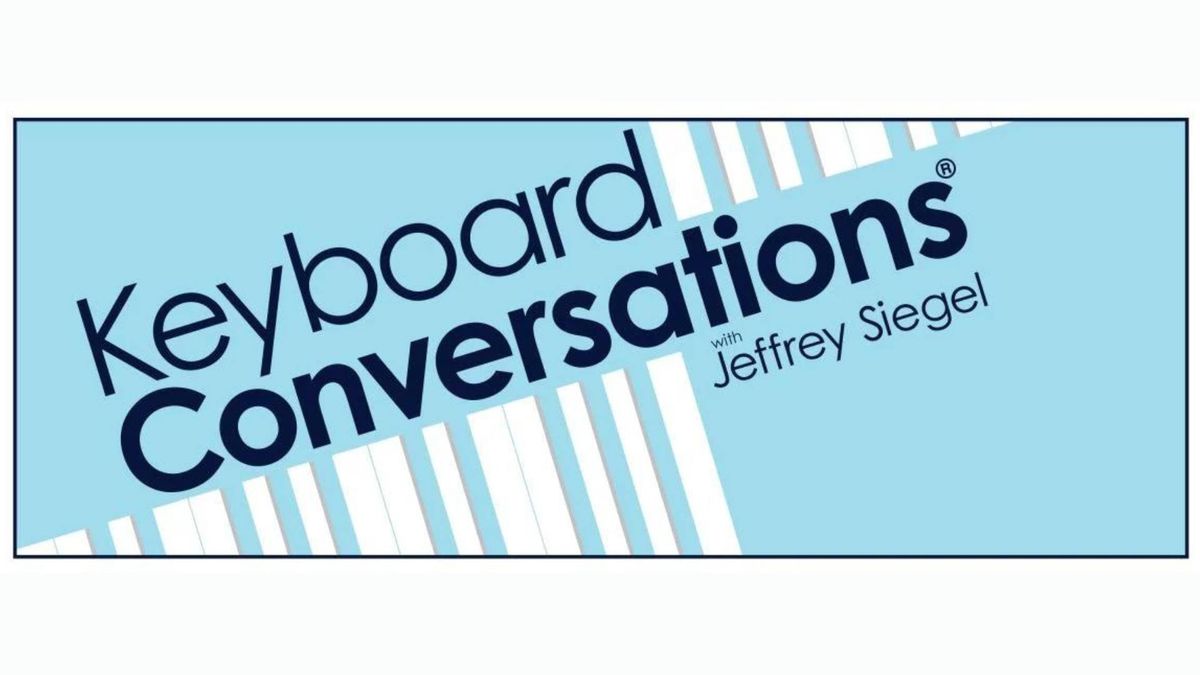 Keyboard Conversations\u00ae w\/ Jeffrey Siegel: Dances for the Ears!