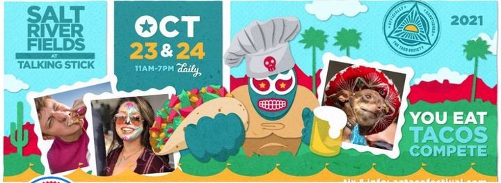 Arizona Taco Festival Salt River Fields At Talking Stick Scottsdale 23 October To 24 October Arizona Taco Festival 2022