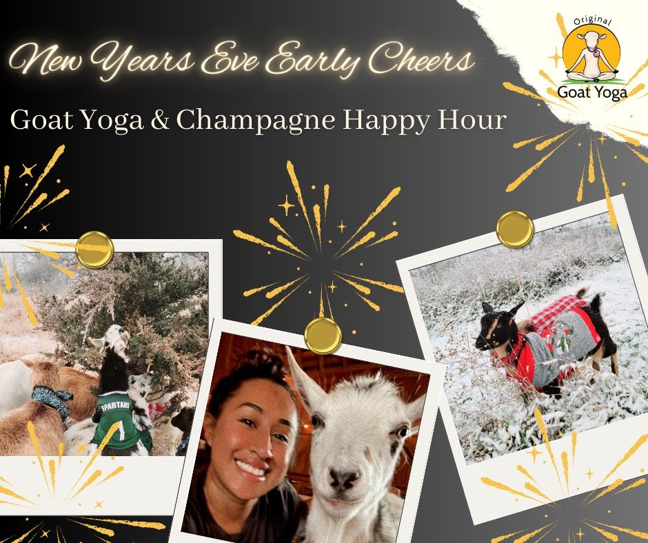 New Year\u2019s Eve Early Cheers Goat Yoga and Champagne Happy Hour