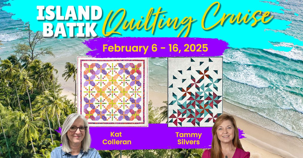 Island Batik Quilting Cruise 2025