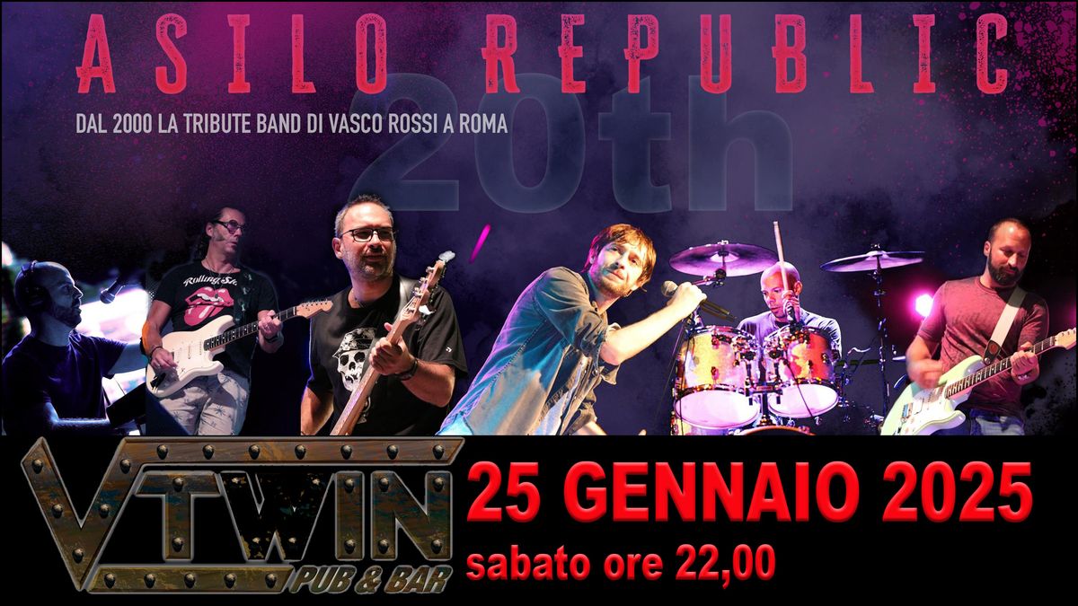 ASILO REPUBLIC SABATO 25 GENNAIO 2025 LIVE @ VTWIN!!