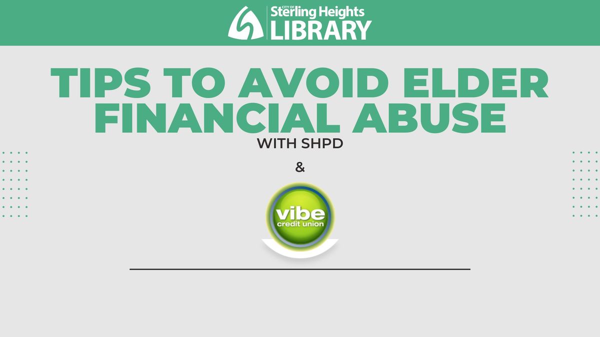 Tips to Avoid Elder Financial Abuse, with SHPD