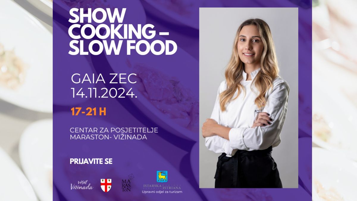 Show cooking \u2013 slow food -GAIA ZEC