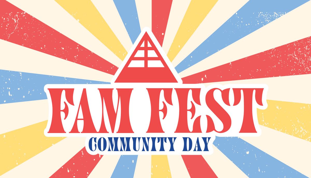 Fam Fest: CAM Community Day
