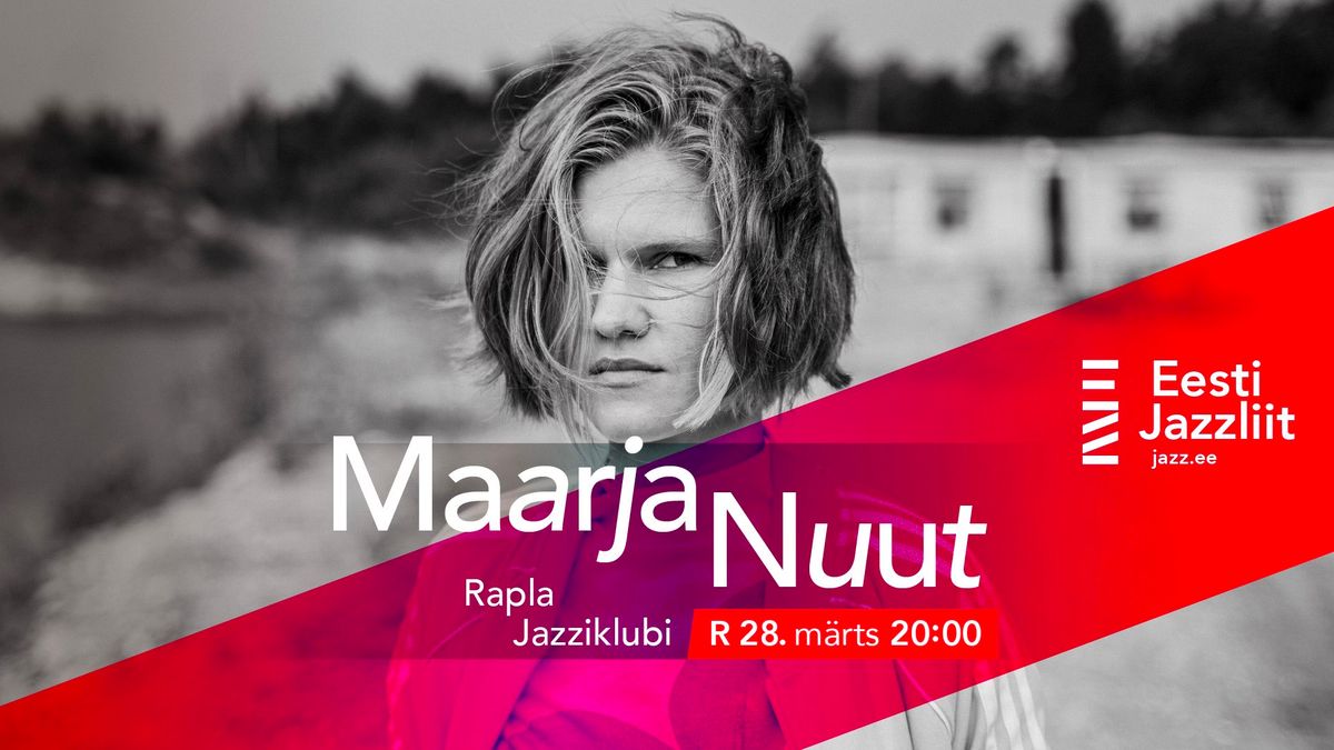 Jazzliit ja Rapla Jazziklubi LIVE | Maarja Nuut