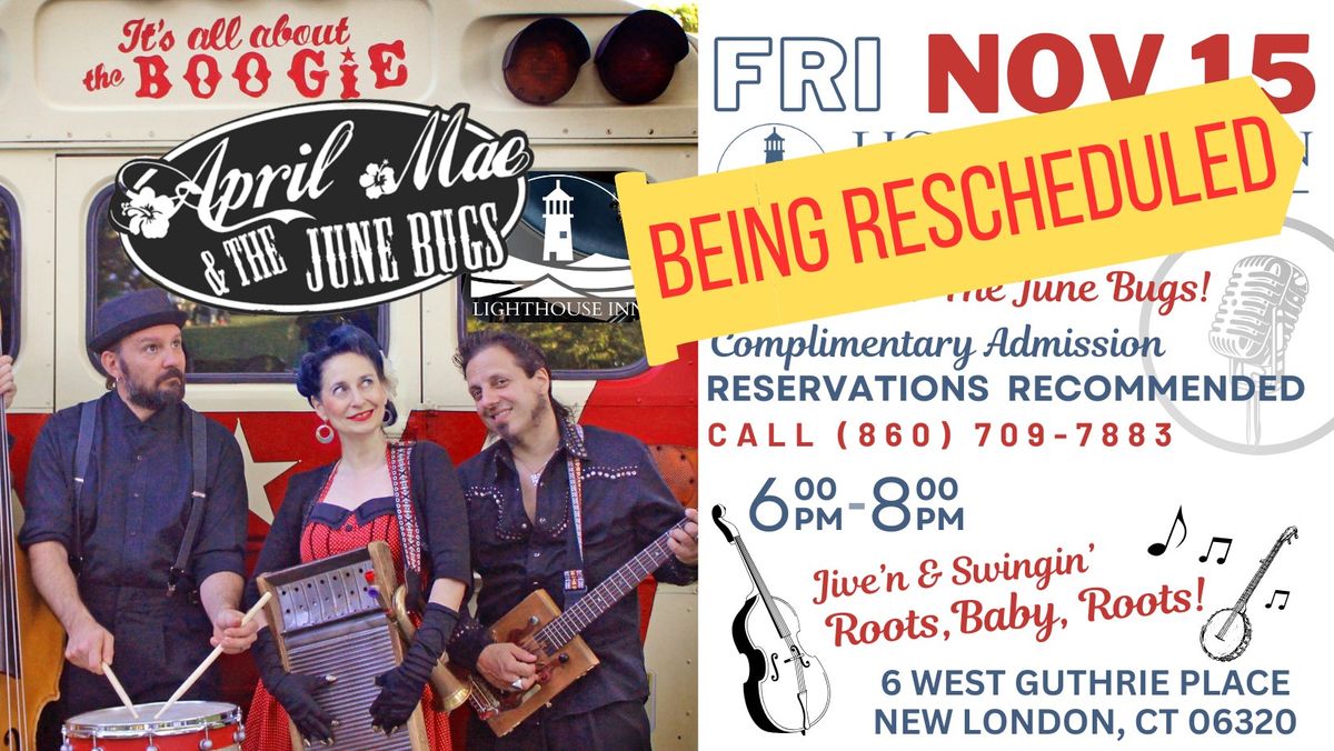 *Being RESCHEDULED* April Mae & The June Bugs at the Lighthouse Inn - New London CT