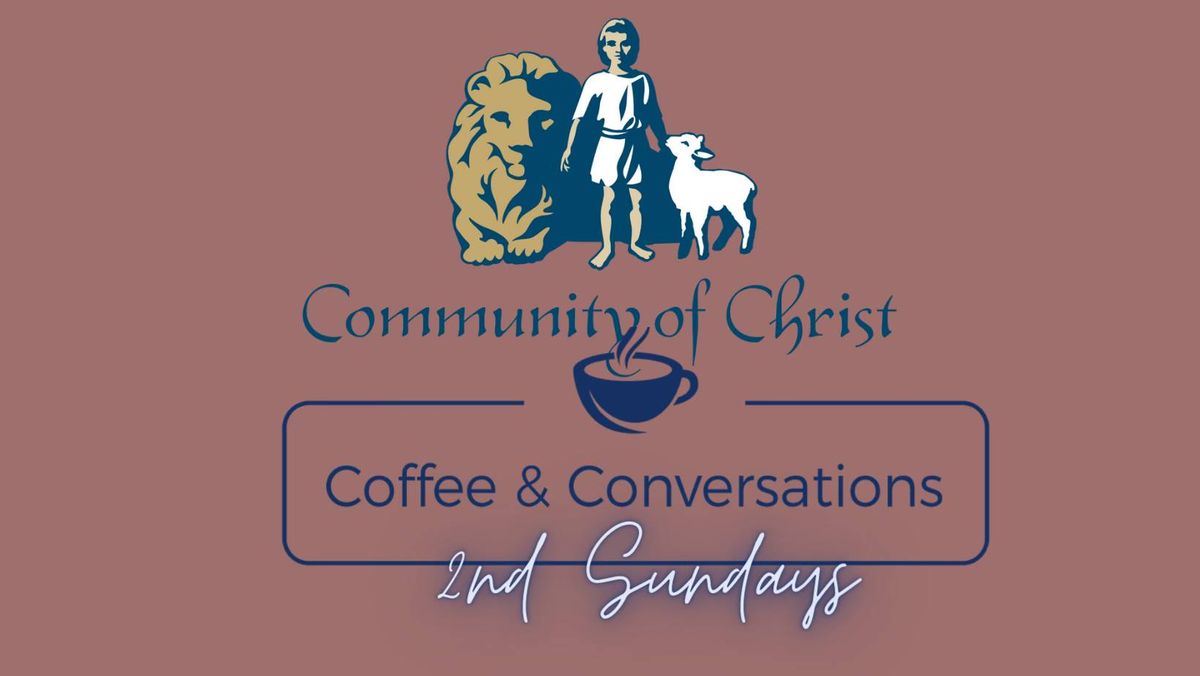 2nd Sunday's Coffee & Conversation