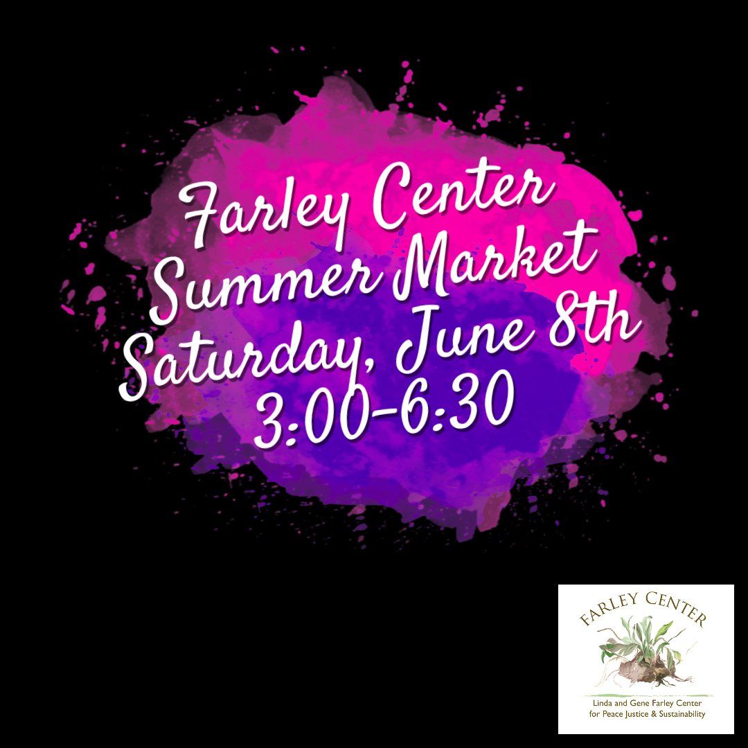 Farley Center Summer Market featuring the Natural Path Sanctuary  