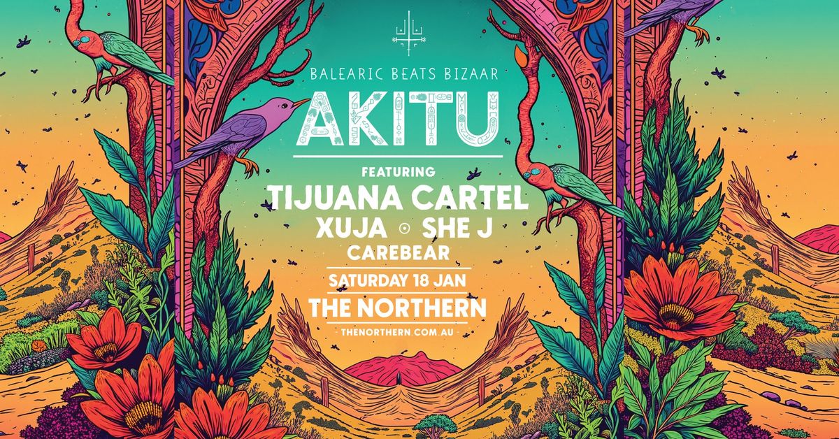 Akitu with Tijuana Cartel \/\/ Great Northern Byron Bay!