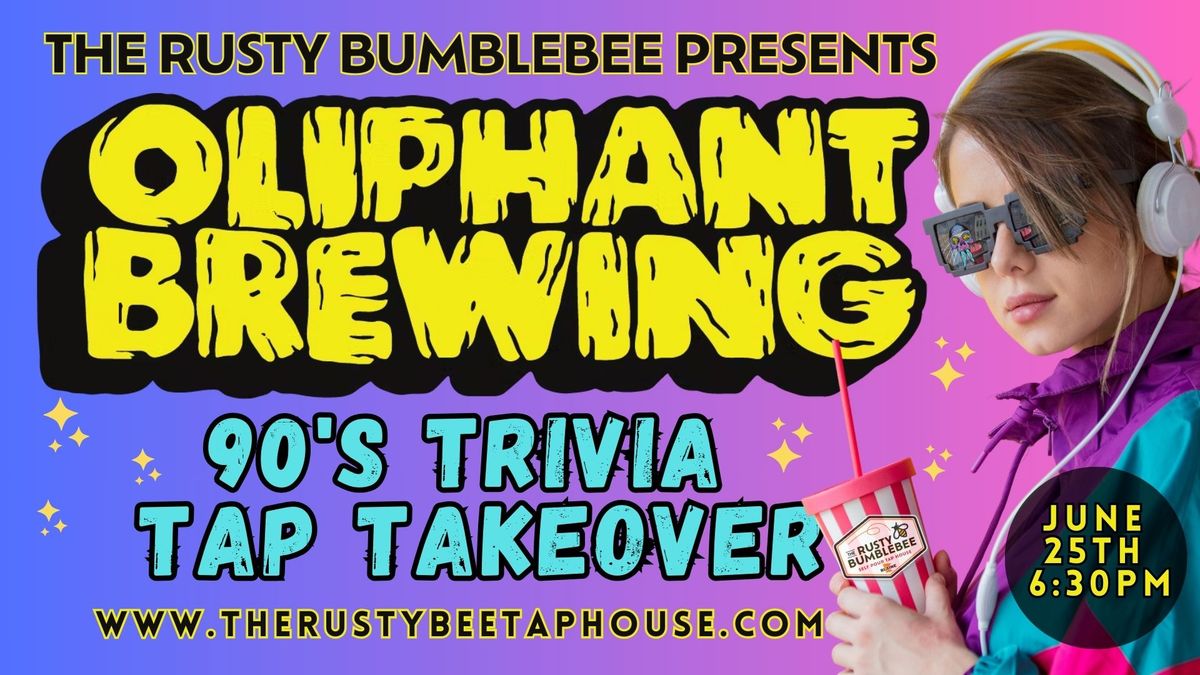 Oliphant Brewing 90's Trivia & Tap Takeover