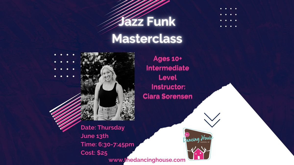 Jazz Funk Masterclass with Miss Ciara Sorensen for Ages 10+