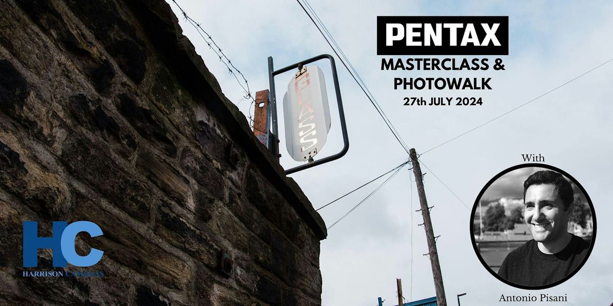 Pentax Masterclass and Photowalk